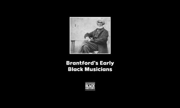 Brantford's Early Black Musicians