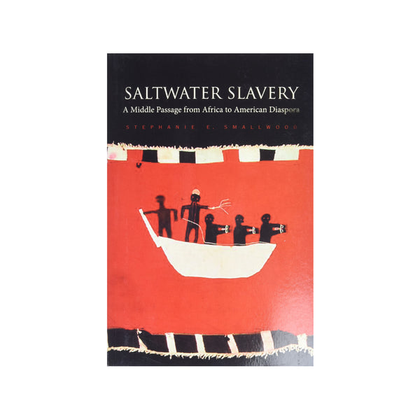 Saltwater Slavery: A Middle Passage from Africa to American Diaspora